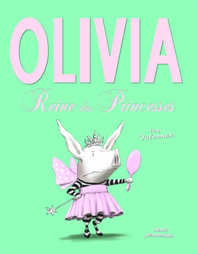Olivia, reine des princesses - 