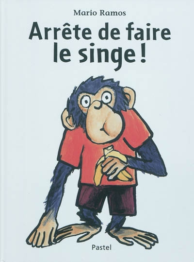Arrête de faire le singe! - 