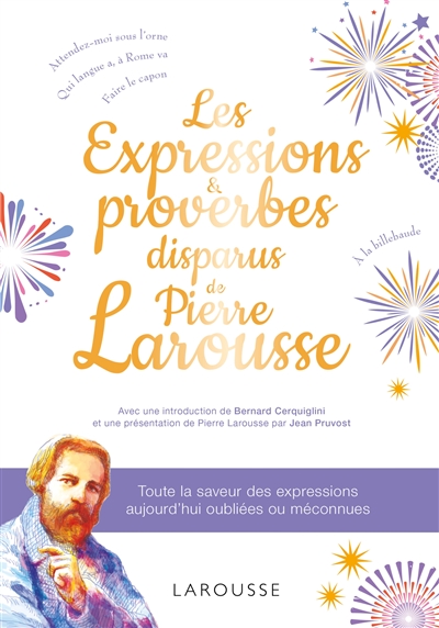 Les expressions et proverbes disparus de Pierre Larousse - 