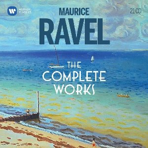 Maurice Ravel the complete works - 