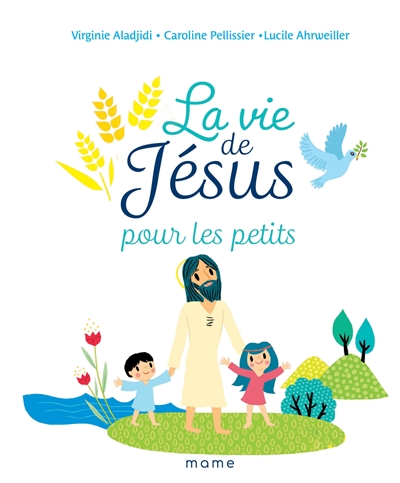 La vie de Jésus pour les petits - 