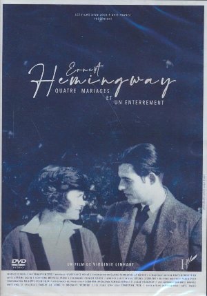 Ernest Hemingway, quatre mariages et un enterrement - 