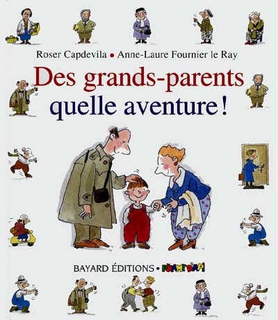 grands-parents, quelle aventure ! (Des) - 