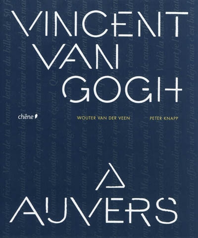 Vincent Van Gogh à Auvers - 