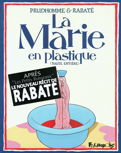 Marie en plastique [toute entière] (La) - 