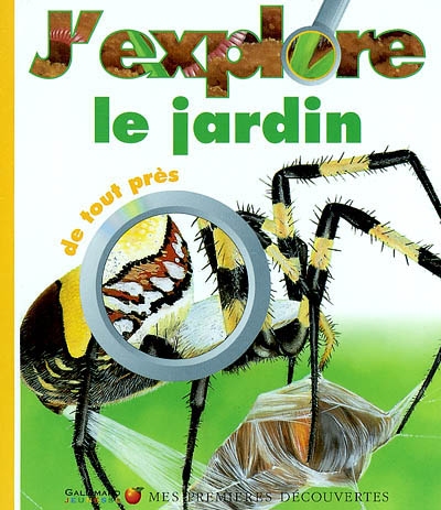 J'explore le jardin de tout près - 