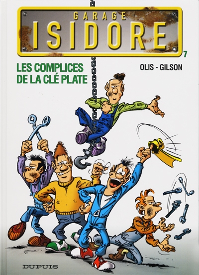 Garage Isidore 7 : les complicités de la clé plate - 