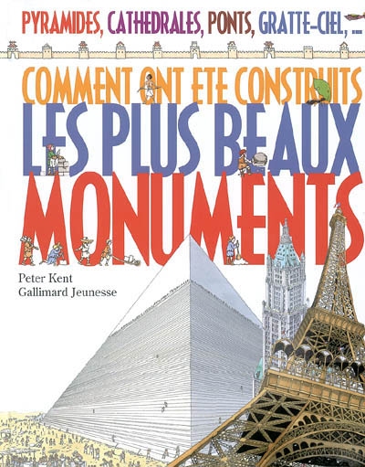 Comment ont été construits les plus beaux monuments - 