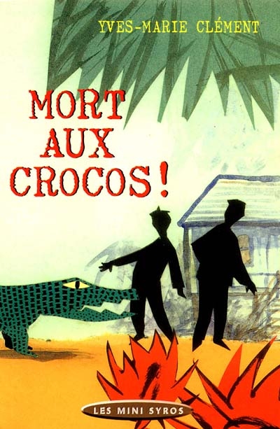 Mort aux crocos ! - 