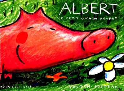 Albert, le petit cochon propre - 