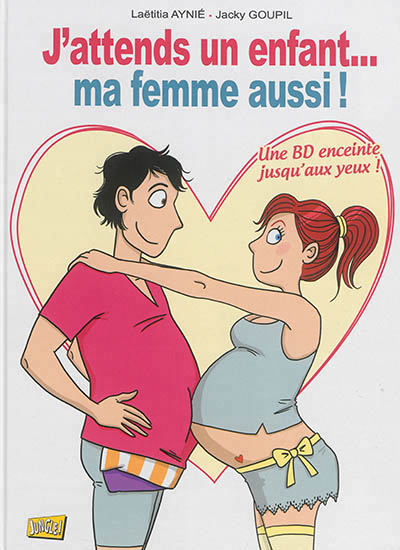 J'attends un enfant... ma femme aussi ! - 