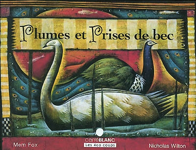 Plumes et prises de bec - 