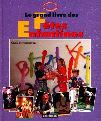 Grand livre des fêtes enfantines (Le) - 