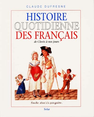 Histoire quotidienne des Français - 