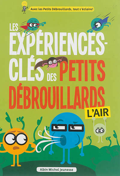 expériences-clés des petits débrouillards (Les) - 