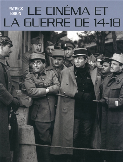 cinéma et la guerre de 14-18 (Le) - 