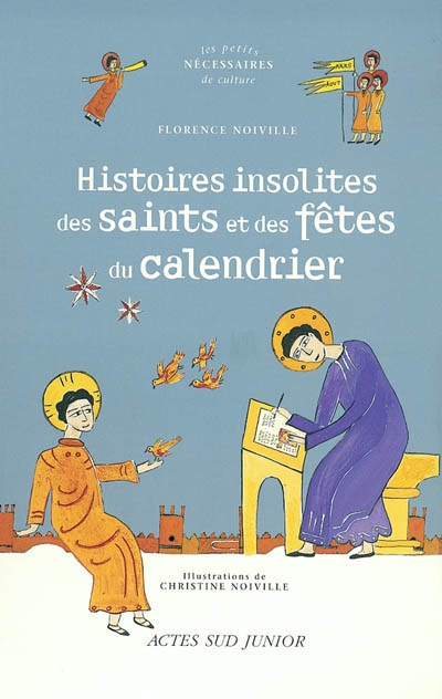 Histoire insolite des saints et des fêtes du calendrier - 