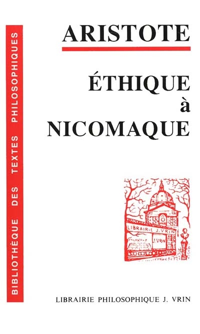 Ethique à Nicomaque - 