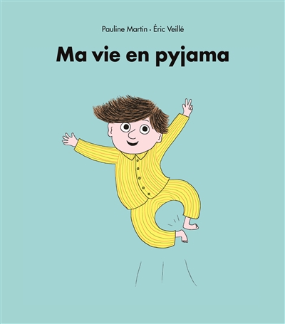 Ma vie en pyjama - 