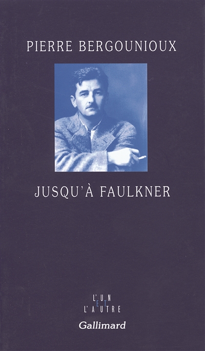 Jusqu'à Faulkner - 