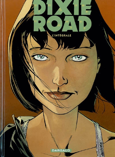 Dixie road : l'intégrale - 