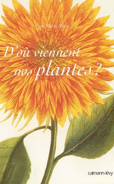 D'où viennent nos plantes ? - 