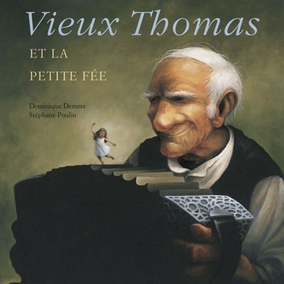 Vieux Thomas et la petite fée - 