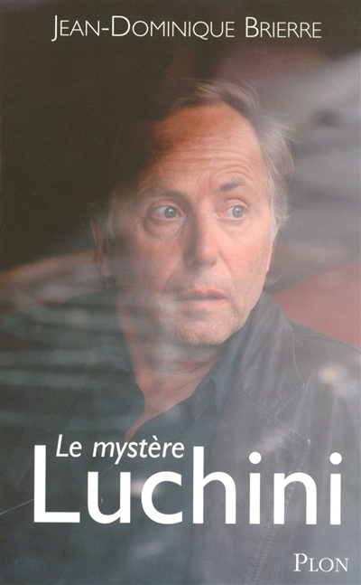 mystère Luchini (Le) - 