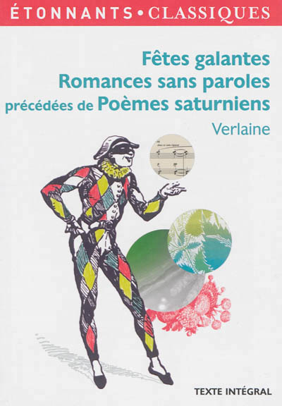 Fêtes galantes - Romances sans paroles - précédé de Poèmes saturniens - 