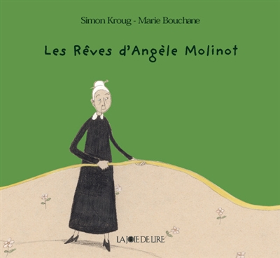 rêves d'Angèle Molinot (Les ) - 