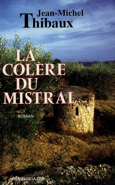 colère du mistral (La) - 