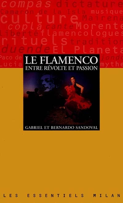 flamenco, entre révolte et passion (Le) - 