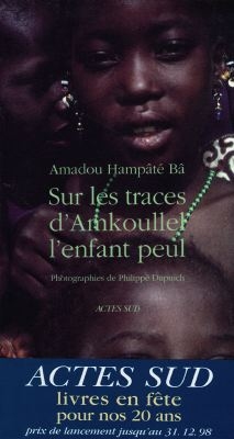 Sur les traces d'Amkoullel, l'enfant peul - 