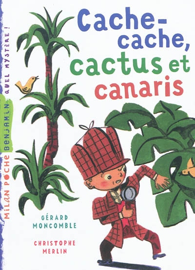 Cache-cache, cactus et canaris - 