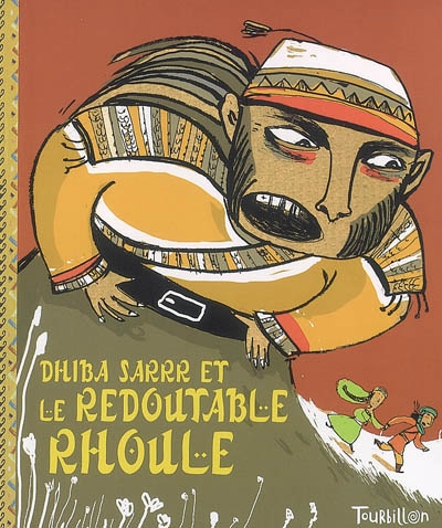 Dhiba Sarrr et le redoutable Rhoule - 