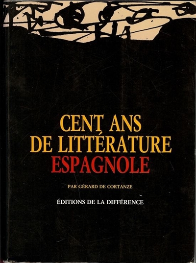 Cent ans de littérature espagnole - 