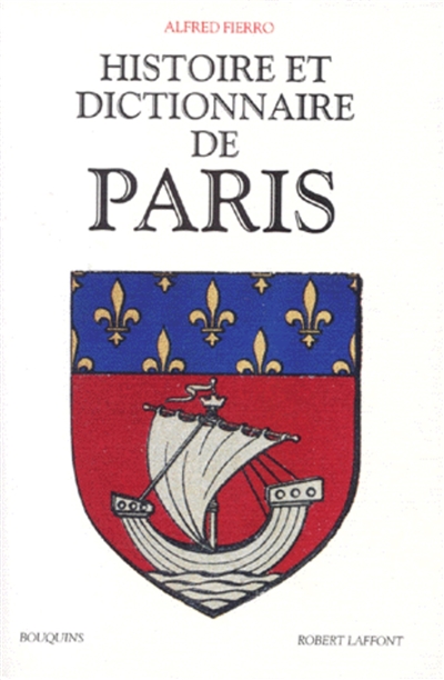 Histoire et dictionnaire de Paris - 