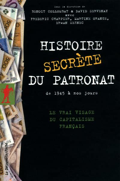 Histoire secrète du patronat - 