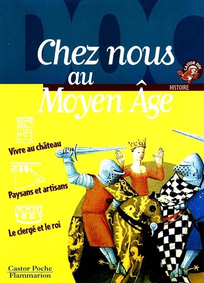 Chez nous au Moyen Age - 