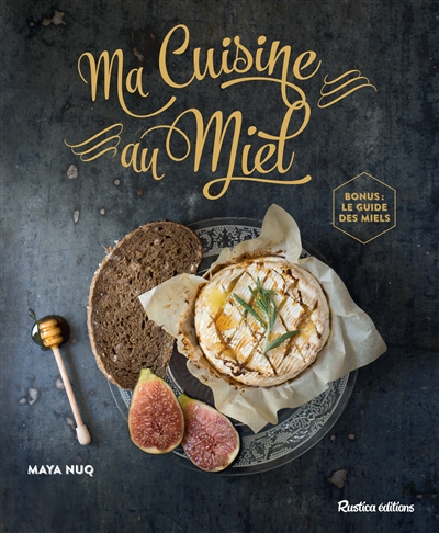 Ma cuisine au miel - 