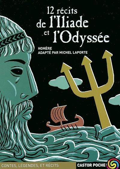 12 récits de l'Iliade et l'Odyssée - 