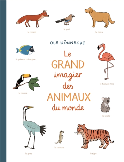 Le grand imagier des animaux du monde - 