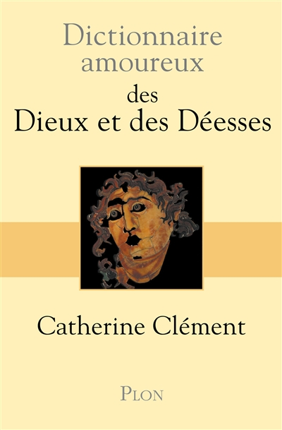 Dictionnaire amoureux des dieux et des déesses - 