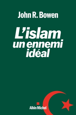 islam, un ennemi idéal (L') - 