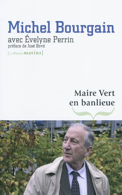 Maire vert en banlieue - 