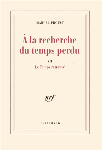 A la recherche du temps perdu 7 : le temps retrouvé - 