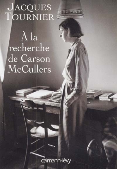 A la recherche de Carson McCullers - 