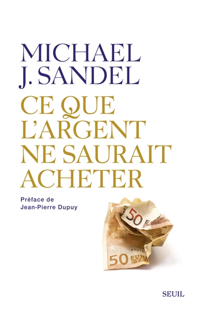 Ce que l'argent ne saurait acheter - 