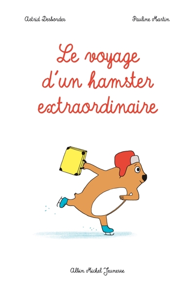 voyage d'un hamster extraordinaire (Le) - 