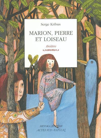 Marion, Pierre et Loiseau - 